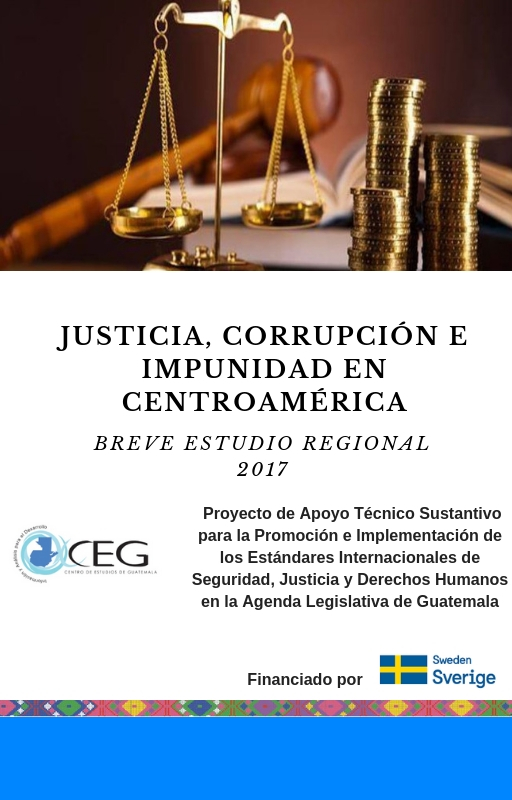Justicia, corrupción e impunidad en Centroamérica. Breve estudio regional