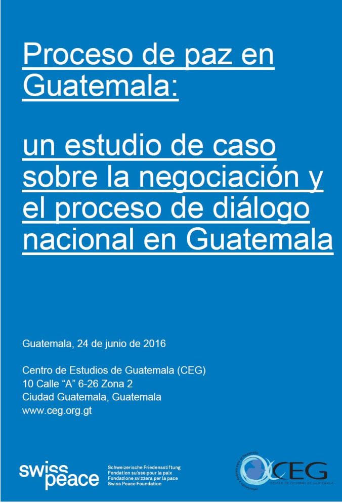 Proceso de paz en Guatemala: un estudio de caso sobre la negociación y el proceso de diálogo nacional en Guatemala